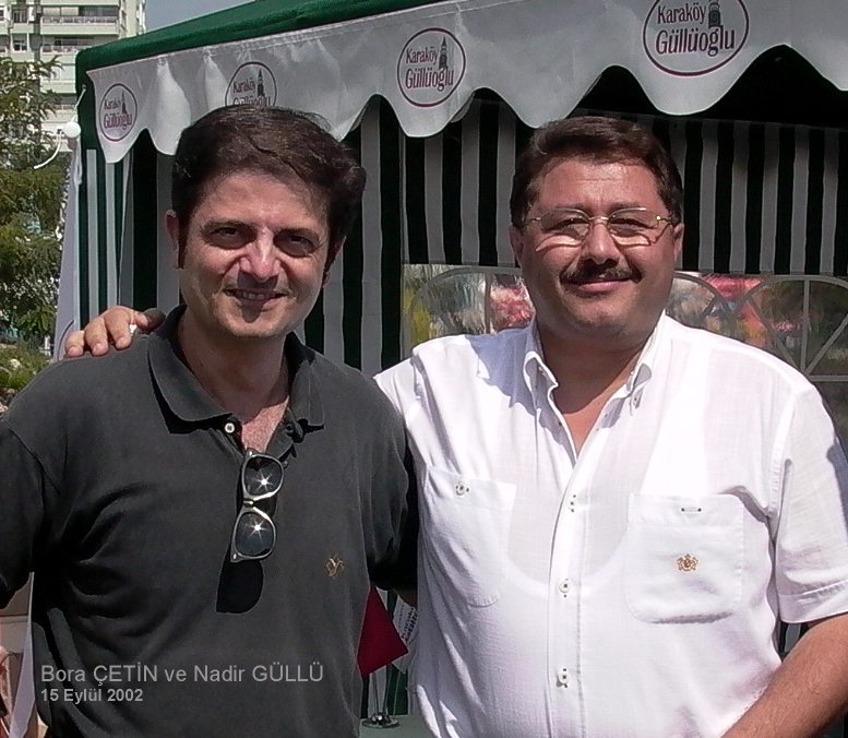 Nadir GÜLLÜ ve Bora ÇETİN